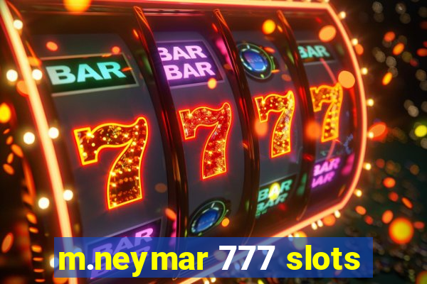 m.neymar 777 slots